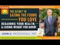 🌟DR JOHN MCDOUGALL: The Secret to Eating the Foods You Love & Losing Weight!  | The Starch Solution