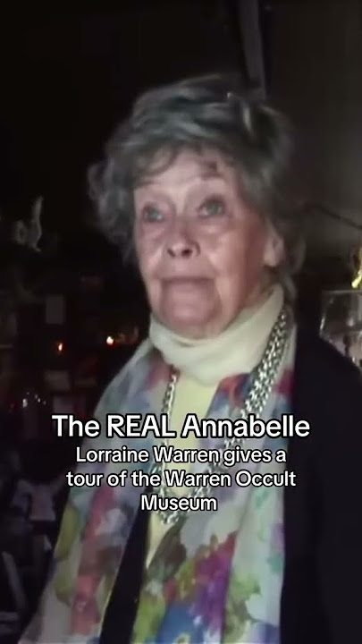 Lorraine Warren Reveals the Truth About the Real Annabelle #scary