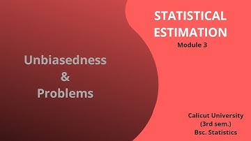 Unbiasedness & Problems