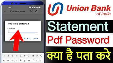 union bank of india | How to open pdf statement in U mobile hindi |Union Bank statement pdf password