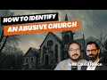 How to identify an abusive church