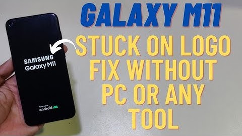 Samsung Galaxy M11 Stuck On Logo Flash Without Pc