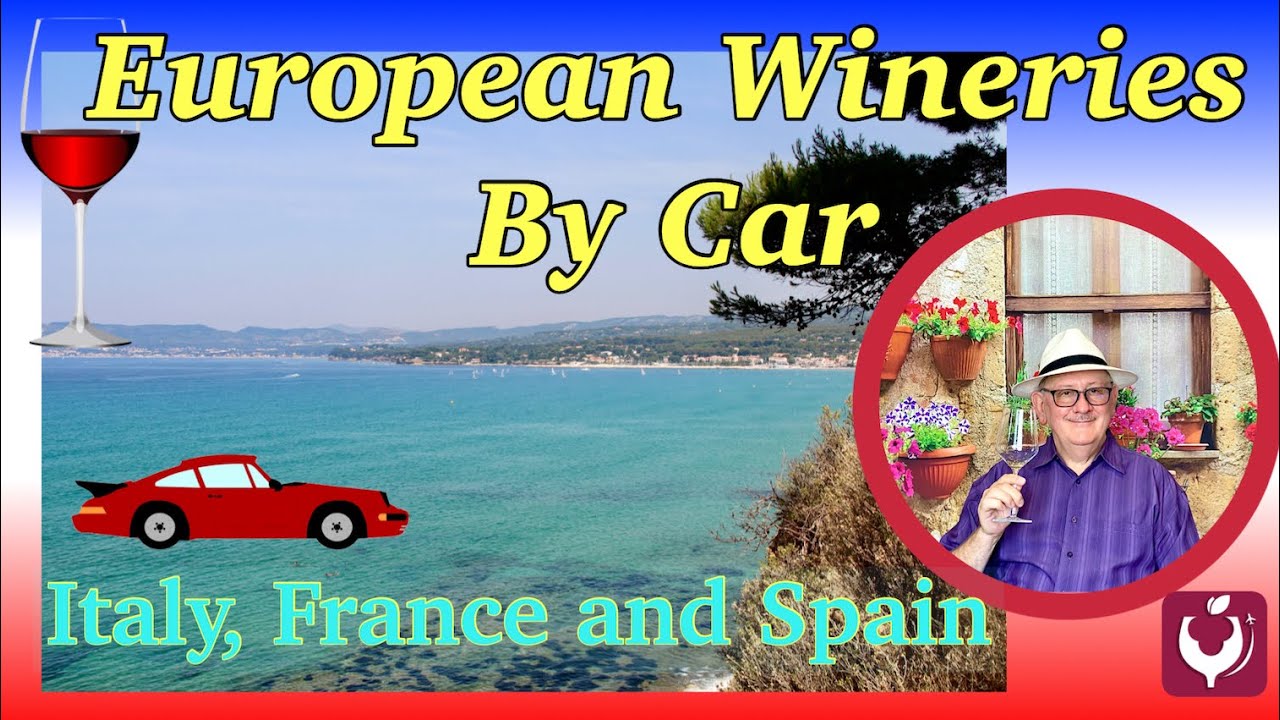 Driving Wine Tour of European Wineries; France, Italy and Spain