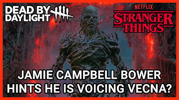 JAMIE CAMPBELL BOWER VOICING VECNA IN DEAD BY DAYLIGHT STRANGER THINGS CHAPTER 2?