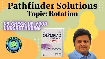Pathfinder Solutions || Rotation Q5 || Check your understanding