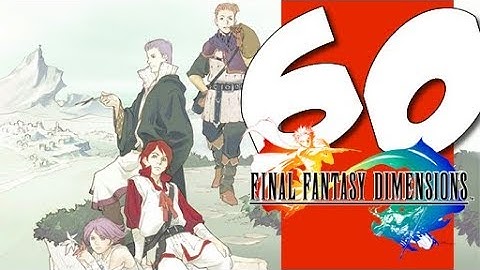 Lets Blindly Play Final Fantasy Dimensions: Part 60 - Mystic Cavern