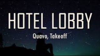 Quavo \& Takeoff - Hotel Lobby | 1 Hour Loop |