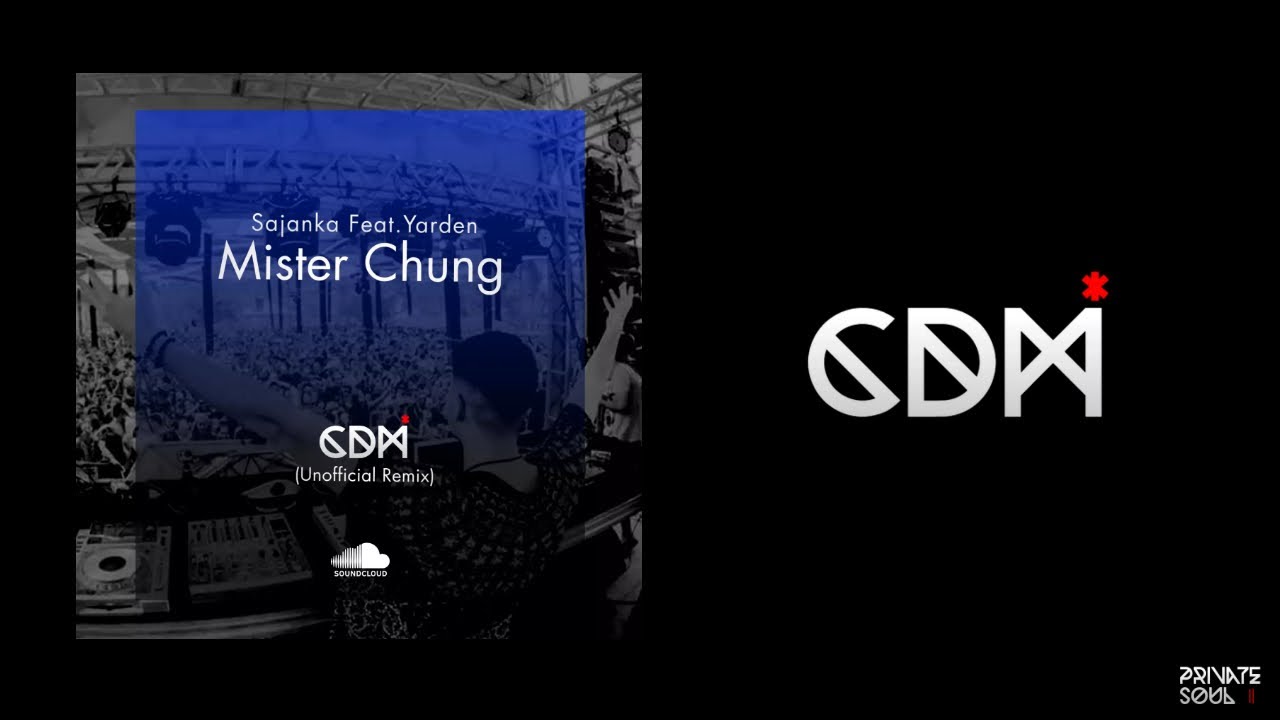 Sajanka Feat Yarden   Mister Chung CDM REMIX