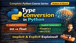 Type Conversion in Python | Implicit & Explicit Explained | Python AI Based | Python Course 2026
