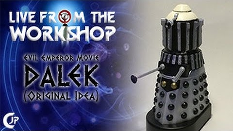 Live From The Workshop : Evil Emperor Movie Dalek (Original Idea)