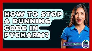 How To Stop A Running Code In Pycharm? - Next LVL Programming