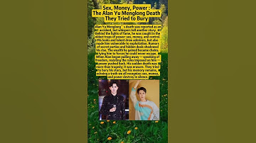 The Alan Yu Menglong Death They Tried to Buried : Sex, Money, Power