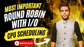 How to do Round Robin CPU Scheduling Algorithm with I/O burst example | Operating System