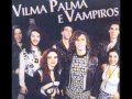 Pasemos a otro tema - Vilma Palma E Vampiros