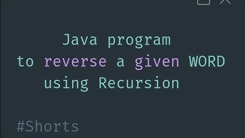 Java Program To Reverse A Word Using Recursion. #shorts