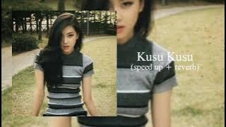 Kusu kusu (sped up   reverb) | Nora Fatehi | Zahrah S Khan | Dev Negi | chill habibi