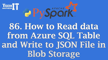 How to Read data from Azure SQL Table and Write to JSON File in Blob Storage | PySpark Tutorial