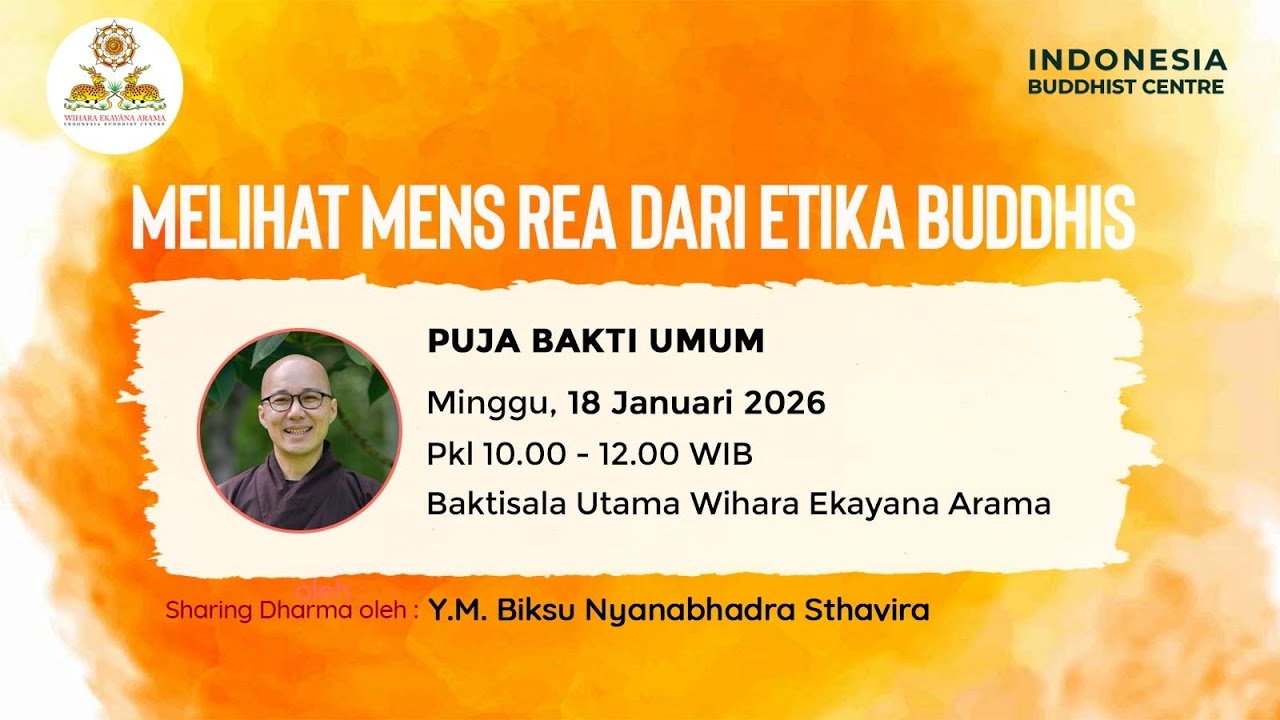 Melihat Mens Rea Dari Etika Buddhis | Y.M. Biksu Nyanabhadra, Sthavira| kebaktian umum 18 - 1 - 2026