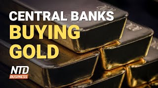 Why Are Central Banks Buying Up Gold?