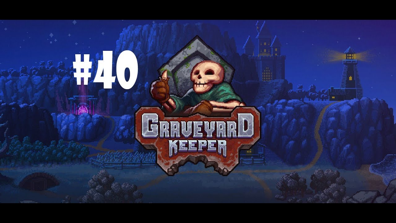 Graveyard Keeper 40 I Need Red Points YouTube
