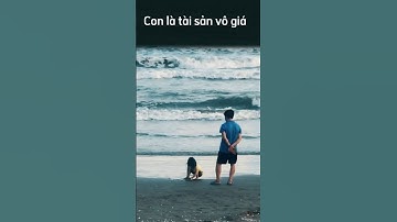 Tình cha - con là tài sản vô giá #cha #tinhcha #tinhchacon #conyeu #tìnhcha #chame