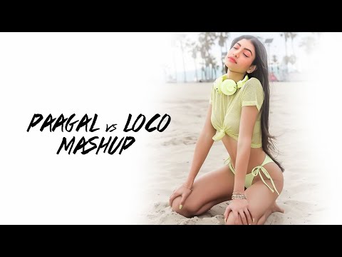 paagal-vs-loco-(mashup)---dj-tejas-|-badshah-|-dj-snake,-j.-balvin,-tyga