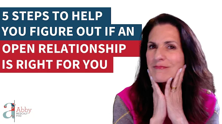 5 Steps to Help You Figure Out if an Open Relationship is Right for You