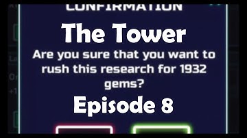 The Tower | Episode 8 | Rushing TONS of Lab Speed