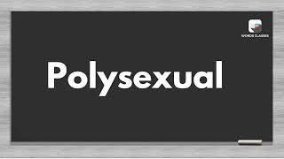 Polysexual Meaning | Word pronounce | English Speaking Practice | English | WordsClasses