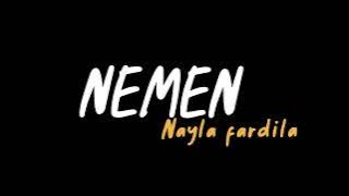 Lirik lagu Nemen - Nayla fardila ( Gildcoustic )