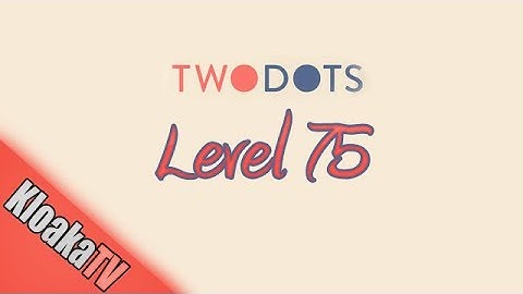 TwoDots Level 75 Gameplay Playthrough