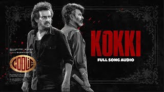 Kokki - Full Song Audio | Coolie The Powerhouse | Rajinikanth | Upendra | Anirudh | Amogh Balaji