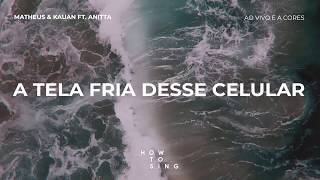 Video thumbnail of "Matheus & Kauan ft. Anitta | Ao Vivo E A Cores | Lyric Video"