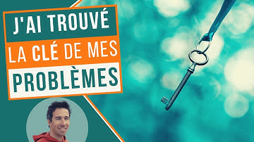 Comment TROUVER des SOLUTIONS à nos problèmes ? 2 étapes indispensables !