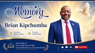 IN LOVING MEMORY OF BRIAN KIPCHUMBA