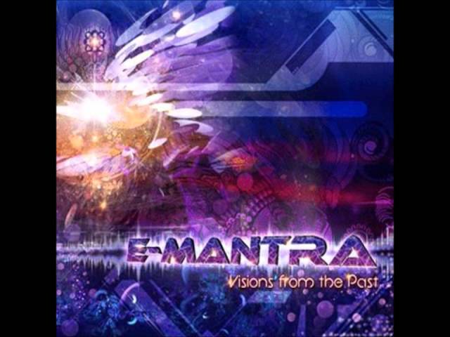 E-Mantra - Visions From The Past