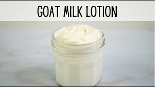 How to Make Goat Milk Lotion