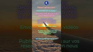 Devenez Influenceur(es)s pour Reservaline #everyone #travel #voyage #excursions #activité #tourism