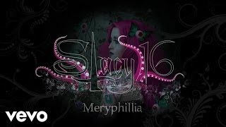 Stacy 16 - Meryphillia (Lyric Video) ft. Ivi