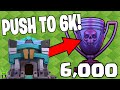 THE PUSH TO 6K TROPHIES STARTS NOW - Clash of Clans