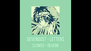 Sevendust - Letters (slowed + reverb)