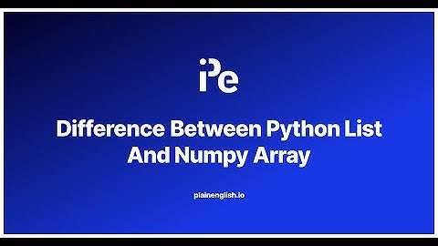 Difference between List  and NumPy | Easy Tutorial in Hindi