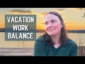 Vacation work balance