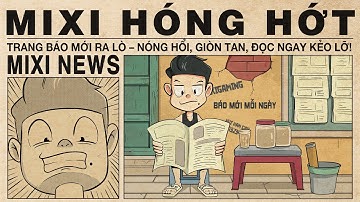 (Restream) Chuyên mục đọc báo mỗi tối cùng Mixi Hóng Hớt và reaction vlog 1 năm 2 lần của bố Hiếu.