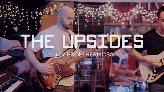 The Upsides - Lucy from Hermosa (Live at Grand Street Recording)