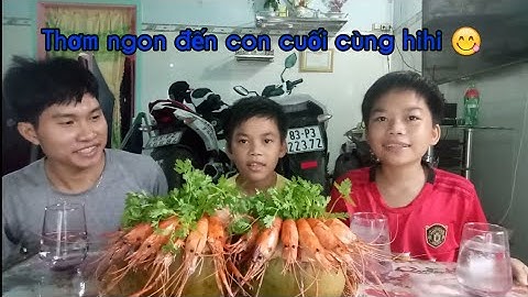 Tôm càng xanh luộc nước dừa tươi, ngon không thể tả