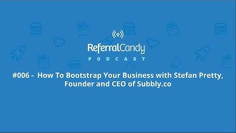 How To Bootstrap Your Business with Stefan Pretty, Founder and CEO of Subbly.co