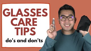 8 Tips to make your glasses last | Eyes Explained