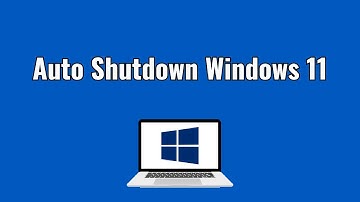 How to Auto Shutdown Windows 11 and Shutdown Timer Windows 11 2023