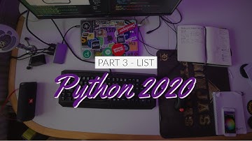 Python 2020: Introduction to Programming (Part 3: List)